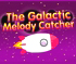 The Galactic Melody Catcher